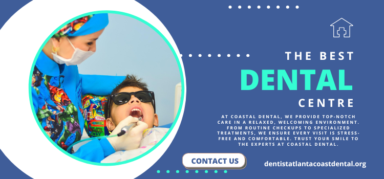 Coast Dental Atlanta: Where Healthy Smiles Begin