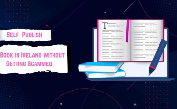 How to Self-Publish a Book in Ireland without Getting Scammed 